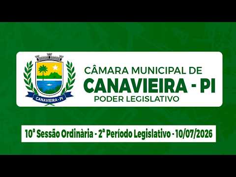 10° SESSÃO ORDINÁRIA CÂMARA MUNICIPAL DE CANAVIEIRA - PI