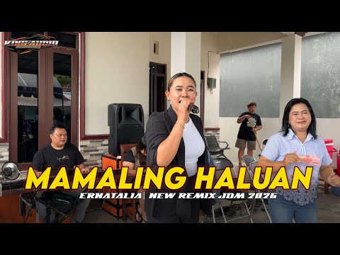 ERNATALIA | MAMALING HALUAN | NEW REMIX JDM 2026 | MENTENG VIV