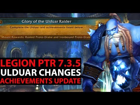 World Of Warcraft Legion PTR 7.3.5 - Ulduar Changes - Difficulty & Achievement Updates!