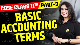Class 11 Accountancy | Basic Accounting Terms - PART 3 | New Session 2023-24 | Learn and Fun