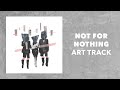 Not For Nothing by Otis McDonald