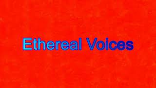 Ethereal Voices audio for 2 Minutes