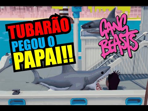 GANG BEASTS - ATACADOS POR TUBARÕES!!!