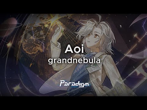 【Paradigm: Reboot】Aoi - grandnebula