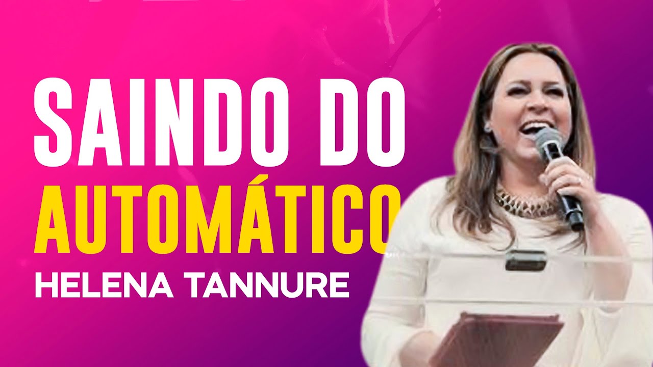 Helena Tannure | SAIA DO PILOTO AUTOMÁTICO