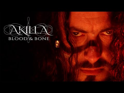 Akilla - Blood & Bone [Official Video]