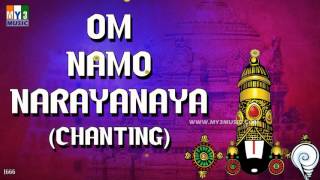 OM NAMO NARAYANAYA CHANTING  POPULAR CHANTINGS -16