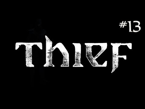 Thief (2014) Reboot - P13 - Dust to Dust - Master Difficulty, Ghost Gameplay