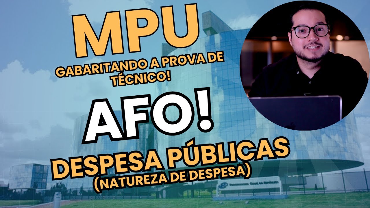 AFO para MPU (Aula 10) Classificação da despesa pública: institucional, funcional, programática...