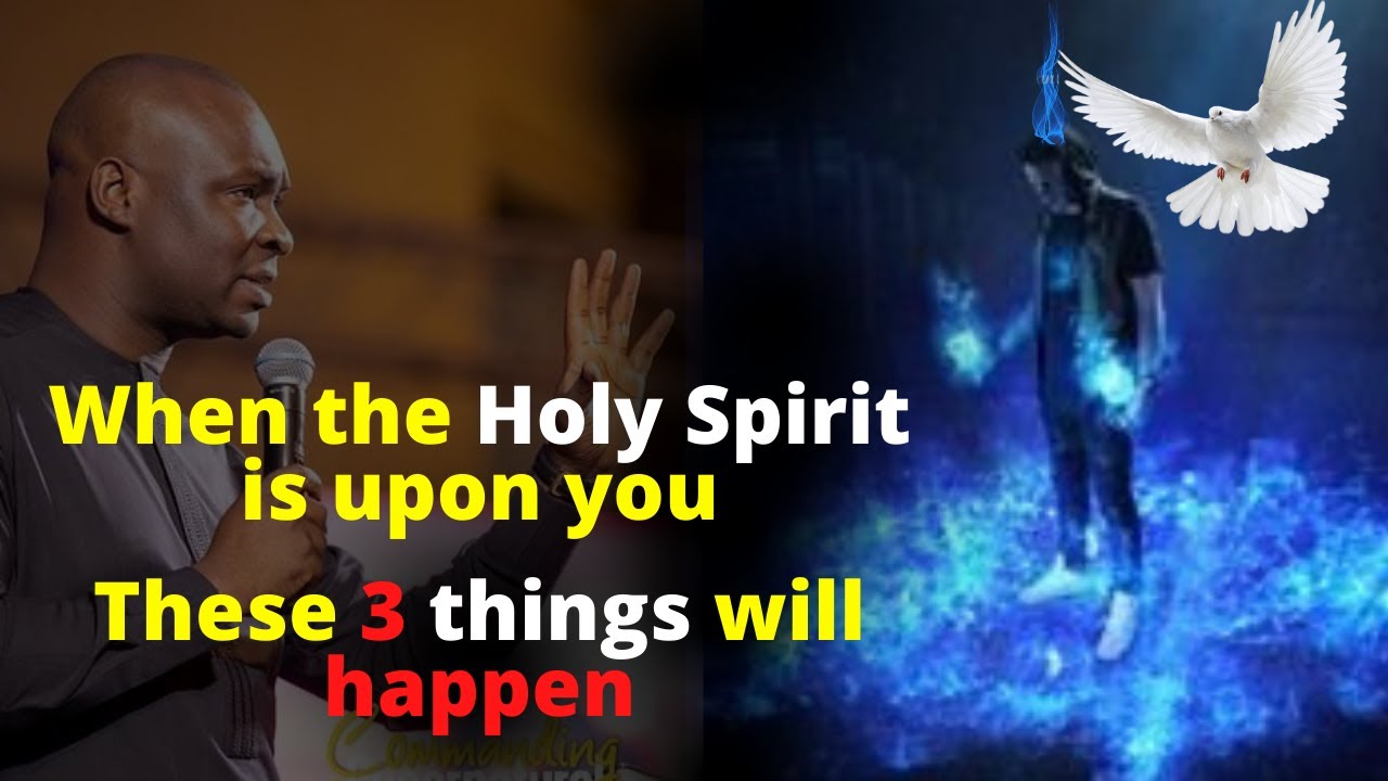 When the Holy Spirit is upon you These 3 things will happen | APOSTLE JOSHUA SELMAN