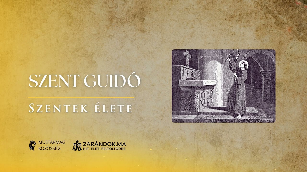 Szent Guidó: „Elég gazdagok vagyunk, ha féljük az Istent” – Szentek élete