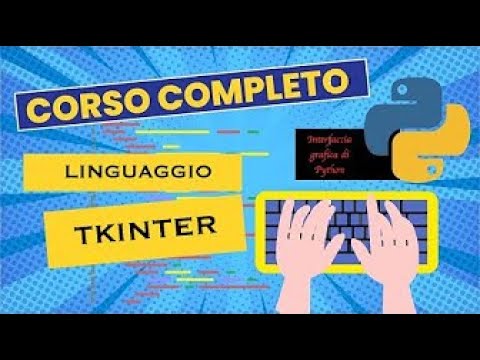Impara TKINTER di Python in 4 ORE ! seguendo le 12 videolezioni presenti in questo video .