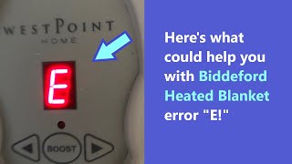 Biddeford Heated Blanket error - what does E mean on control and how to fix not working Blanket