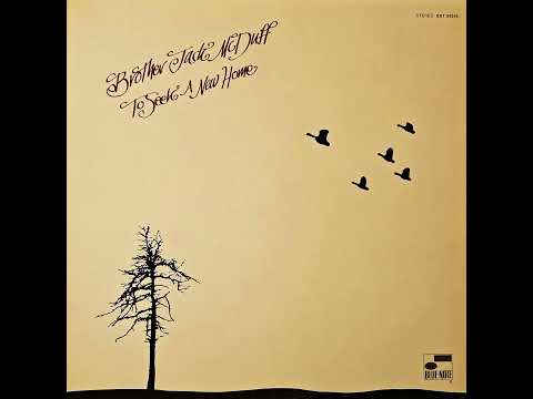 Brother Jack McDuff - To Seek A New Home