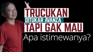 Download lagu Want to Exchange Trucukan for Avanza - No, What's So Special About It!? mp3