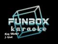 J-Live - Fire Water (Funbox Karaoke, 2005)