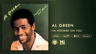 Al Green - I&#39;m Hooked On You (Official Audio)