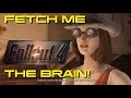 [Sarcastic] Fetch Me The Brain! (Frankenstein Reference) - Fallout 4