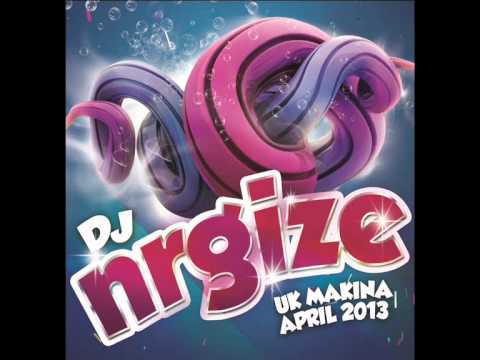 DJ Nrgize - UK Makina Set - Vol.7 (April 2013)