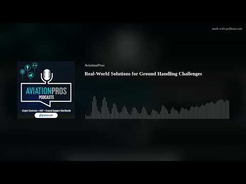 Real-World Solutions for Ground Handling Challenges