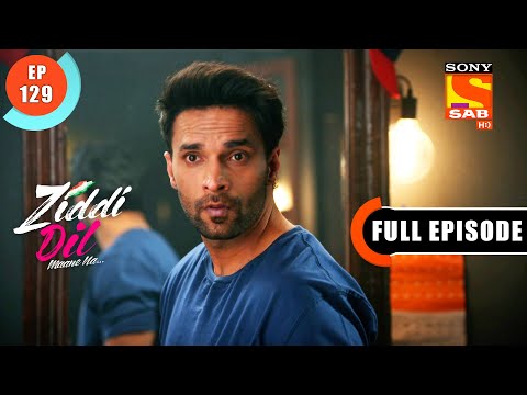 Will Sanjana Be Able To Find Her Friend? - Ziddi Dil Maane Na - Ep 129 - Full Episode - 1 Feb 2022