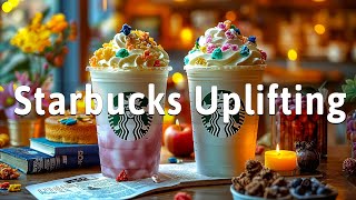 The Best Starbucks Café Music 2025 ☕ Uplifting Jazz & Bossa Nova Piano For Work, Study & Relaxation