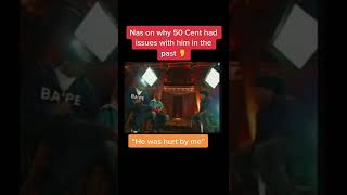 Nas on why 50 Cent had issues with him 👂 #shorts