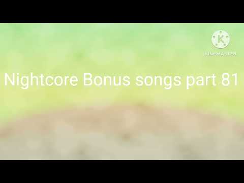 Nightcore Bonus songs part 81