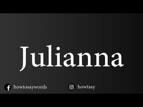 How To Pronounce Julianna