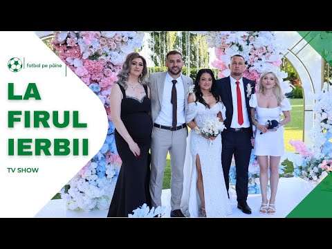 Nuntă de fotbalist, La Firul Ierbii