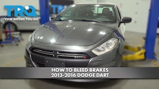 How to Bleed Brakes 2013-2016 Dodge Dart