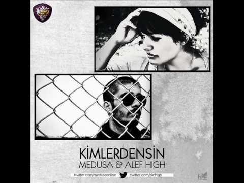 Medusa ft. Alef High - Kimlerdensin (Sözleriyle)