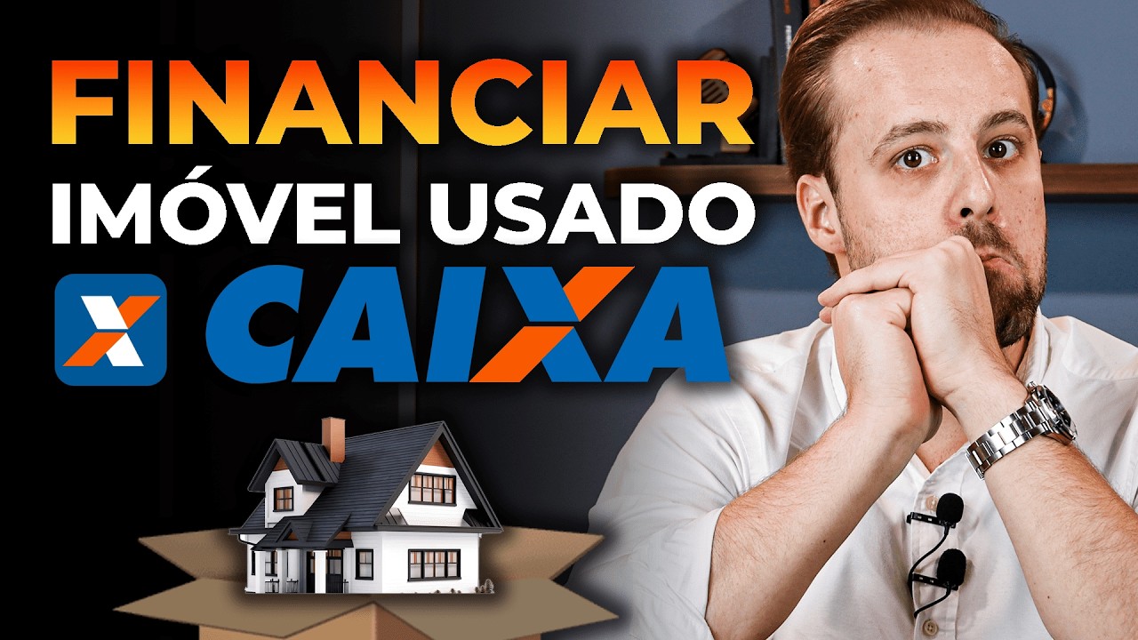 Como financiar um imóvel USADO pela CAIXA