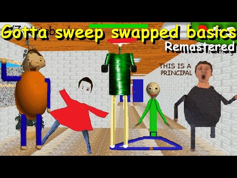 Gotta sweep swapped basics Remastered - Baldi's Basics Mod