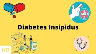 Diabetes Insipidus, Causes, Signs and Symptoms, Diagnosis and Treatment.