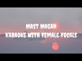 Mast Magan Karaoke With Female Vocals | Arijit Singh, Chinmayi Sripada