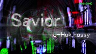 Savior(Short Ver) J-Huk,hossy