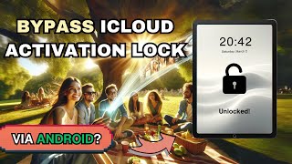 iCloud Activation Lock Bypass Using Android