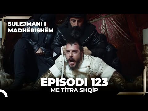 Sulejmani i Madherishem | Episodi 123 (Me Titra Shqip)