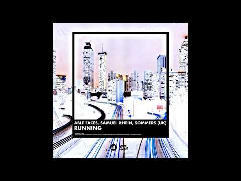 Able Faces & Samuel Rhein Feat SOMMERS UK – Running (Orffee + Abele Remix)