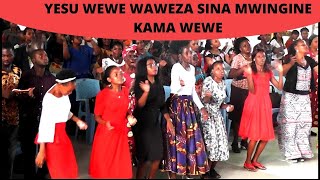 YESU WEWE WAWEZA SINA MWINGINE ZAIDI YAKO/PAMBIO Z