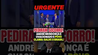 PEDIRAM SOCORRO AO ANDRÉ MENDONÇA #noticia #politica