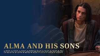 Alma Counsels His Sons | Alma 36–42 | Book of Mormon