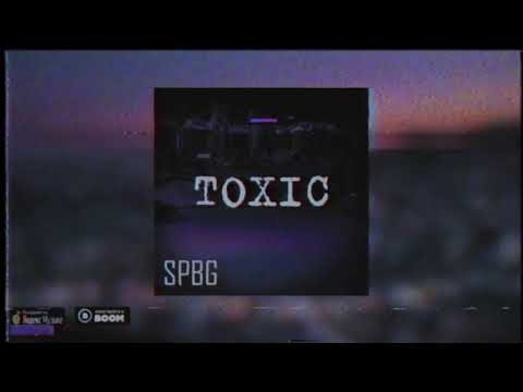 SPBG - Toxic [OFICIAL AUDIO]