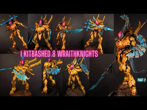 I Kitbashed 8 ELDAR WRAITHKNIGHTS! My dream Warhammer Army Part 2!