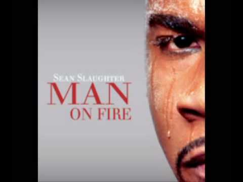 Sean Slaughter - Man On Fire