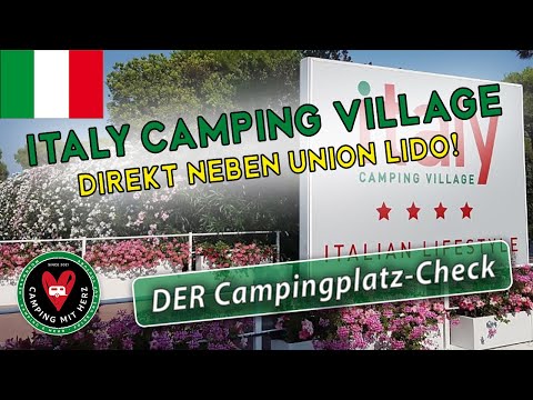 Italy Camping Village - DER Campingplatz Check Geheimtipp!!! - Camping Italien - neben Union Lido