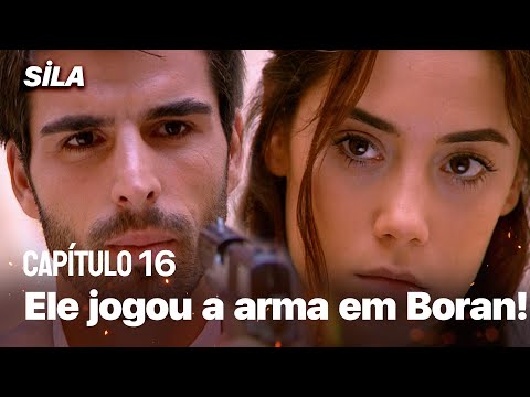 Ele jogou a arma em Boran - Sila: Prisioneira do Amor