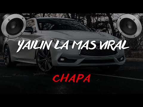 YAILIN LA MAS VIRAL - CHAPA  | BASS BOOSTED