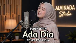 Download lagu THERE IS DIA (SUPER EMAK) Indian Pop Cover by Alvinada mp3